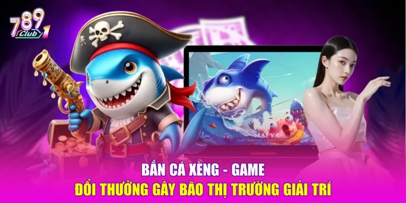 bắn cá xèng