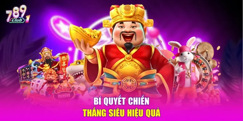 Bí quyết chiến thắng siêu hiệu quả