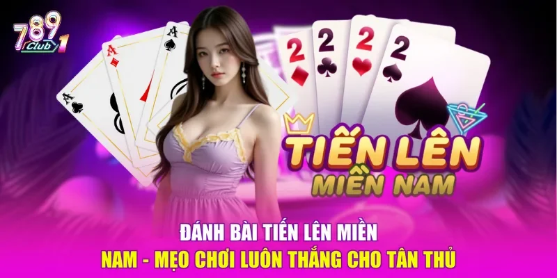 Đánh bài tiến lên miền Nam