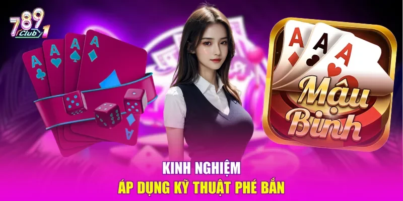 Kinh nghiệm áp dụng kỹ thuật phé bắn