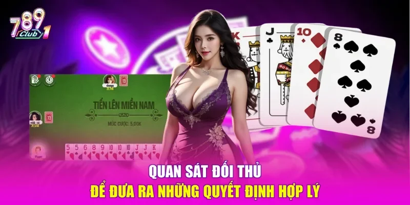 Quan sát đối thủ để đưa ra những quyết định hợp lý