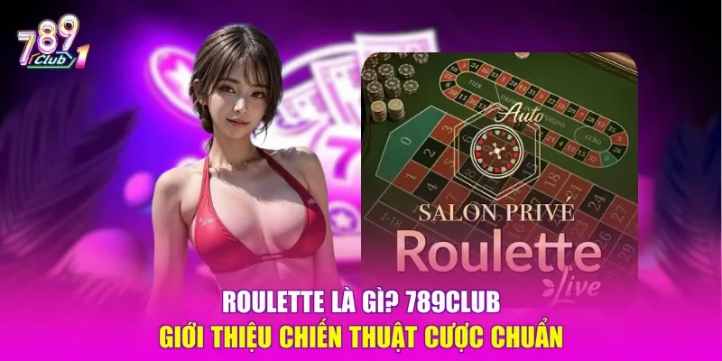 Roulette là gì