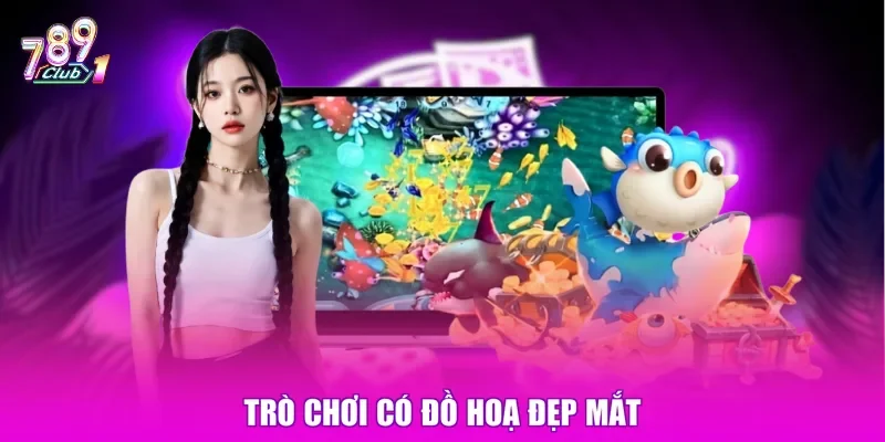 Trò chơi có đồ hoạ đẹp mắt